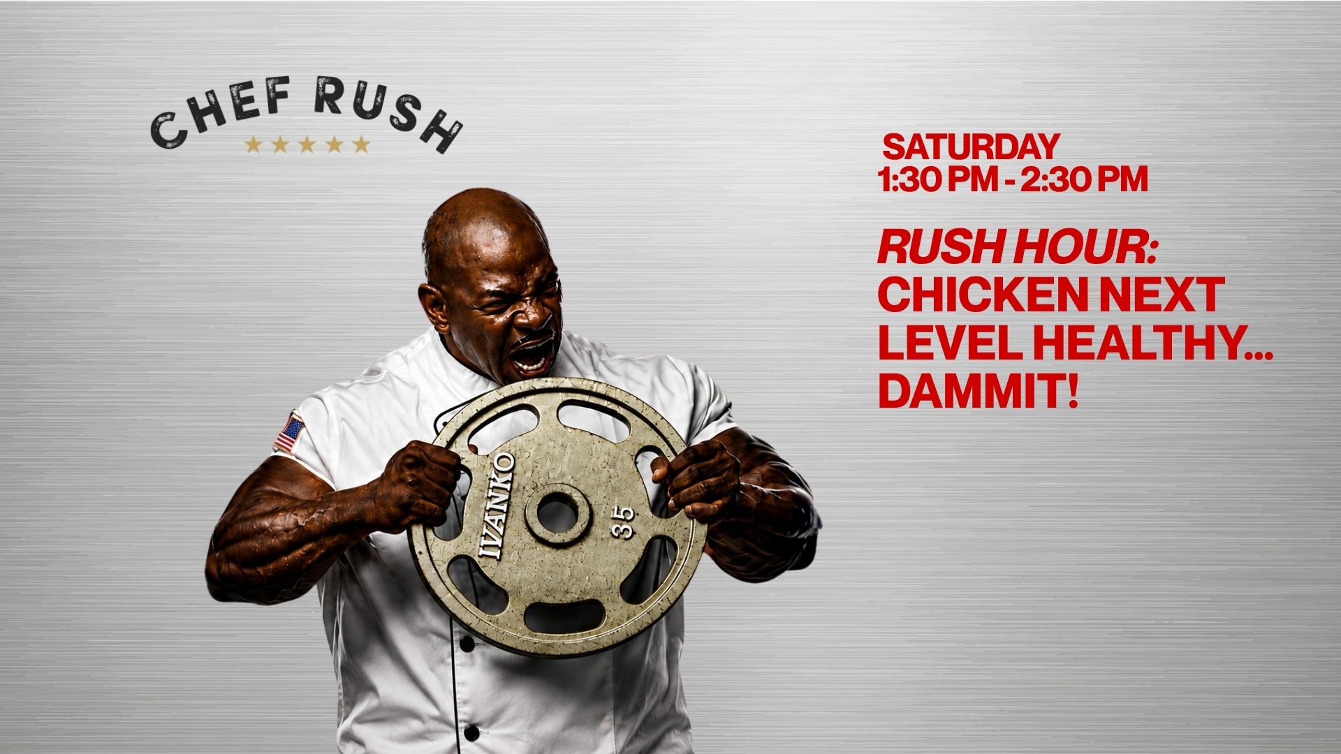 chef rush saturday
